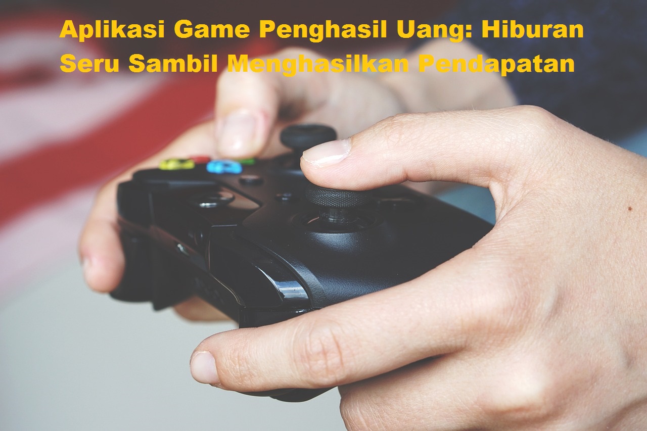 Aplikasi game penghasil uang